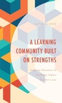 Cover: A Learning Community Built on Strengths - Rowman & Littlefield Publishers