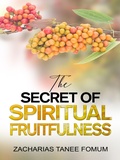 Cover: The Secret of Spiritual Fruitfulness (Practical Helps For The Overcomers, #21) - Books4revival