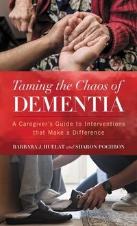 Bild: Taming the Chaos of Dementia - Rowman & Littlefield Publishers