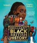 Cover: Brilliant Black British History - Bloomsbury Childrens Books