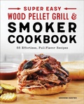 Cover: Super Easy Wood Pellet Grill and Smoker Cookbook - Callisto