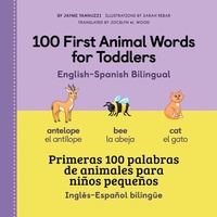 Abbildung von: 100 First Animal Words for Toddlers English-Spanish Bilingual - Callisto Kids