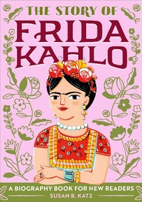 Abbildung von: Story of Frida Kahlo - Sourcebooks