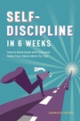 Cover: Self Discipline in 6 Weeks - Callisto
