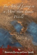 Cover: The Arts of Living in a More-than-human World - Dio Press Inc