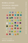 Cover: Mobilizing Church-Based Counseling - New Growth Press