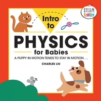 Enlarge image Cover: Intro to Physics for Babies - Callisto Kids