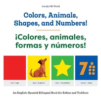 Abbildung von: Colors, Animals, Shapes, and Numbers! / ¡Colores, animales, formas y números! - Callisto Kids