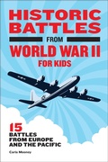 Cover: Historic Battles from World War II for Kids - Callisto Kids