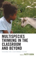 Cover: Multispecies Thinking in the Classroom and Beyond - Lexington Books