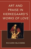 Cover: Art and Praise in Kierkegaard's Works of Love - Lexington Books