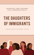 Cover: The Daughters of Immigrants - Lexington Books