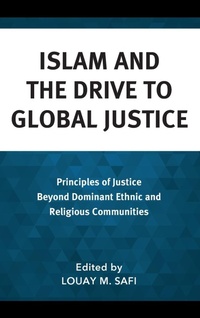 Abbildung von: Islam and the Drive to Global Justice - Lexington Books/Fortress Academic