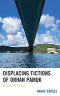 Cover: Displacing Fictions of Orhan Pamuk - Lexington Books