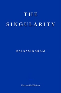 Enlarge image Cover: The Singularity - Fitzcarraldo Editions
