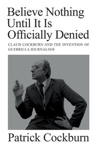 Abbildung von: Believe Nothing until It Is Officially Denied - Verso Books