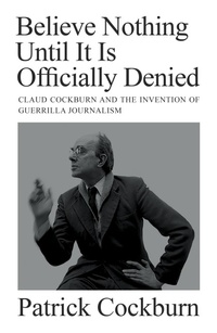 Abbildung von: Believe Nothing until It Is Officially Denied - Verso Books