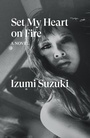 Cover: Set My Heart on Fire - Verso Books