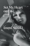 Cover: Set My Heart on Fire - Verso Books