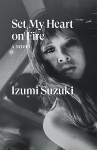 Enlarge image Cover: Set My Heart on Fire - Verso Books