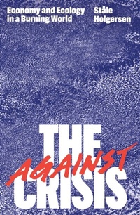 Abbildung von: Against the Crisis - Verso Books