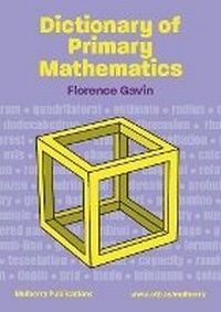 Enlarge image Cover: Dictionary of Primary Mathematics - Outside the Box Learning Resources Ltd