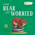 Cover: When Bear Feels Worried - North Parade Publishing