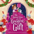 Cover: The Greedy Prince and the Greatest Gift - Owlet Press