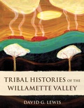 Cover: Tribal Histories of the Willamette Valley - Ooligan Press