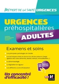Cover: Urgences pr&eacute;hospitali&egrave;res - Adultes - Examens et soins - Foucher