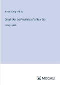 Cover: Great Men as Prophets of a New Era - Megali Verlag