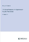 Cover: The Seven Purposes; An Experience in Psychic Phenomena - Megali Verlag