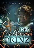 Cover: Der Eichh&ouml;rnchenprinz - Dead Soft Verlag