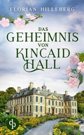 Cover: Das Geheimnis von Kincaid Hall - dp DIGITAL PUBLISHERS GmbH