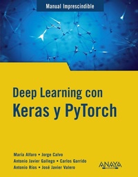 Enlarge image Cover: Deep Learning con Keras y PyTorch - Anaya Multimedia