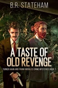 Cover: A Taste of Old Revenge - Next Chapter