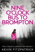 Cover: Nine O'Clock Bus To Brompton - Next Chapter