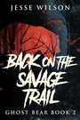 Cover: Back On The Savage Trail - Next Chapter