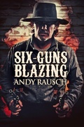 Cover: Six-Guns Blazing - Next Chapter