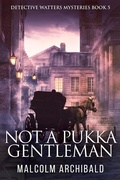 Cover: Not a Pukka Gentleman - Next Chapter