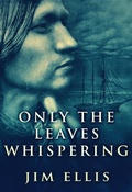 Cover: Only The Leaves Whispering - Next Chapter