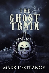 Enlarge image Cover: The Ghost Train - Next Chapter