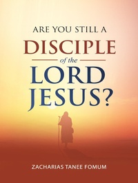 Enlarge image Cover: Are You Still a Disciple of the Lord Jesus? (Practical Helps For The Overcomers, #22) - Books4revival