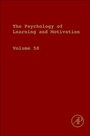 Cover: The Psychology of Learning and Motivation: Volume 58 - Academic Press