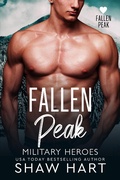 Cover: Fallen Peak: Military Heroes: Die komplette Reihe - Shaw Hart