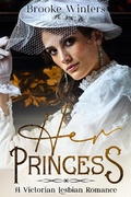 Cover: Her Princess (Hers: Victorian Lesbian Romance) - Brooke Winters