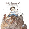 Cover: "Is It Chocolate?" - Bookbaby