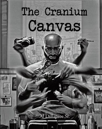 Abbildung von: The Cranium Canvas - Fulton Books, Inc.