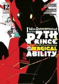 Cover: I Was Reincarnated as the 7th Prince so I Can Take My Time Perfecting My Magical Ability 12 - Kodansha America, Inc