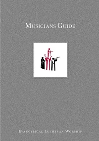 Abbildung von: Musicians Guide to Evangelical Lutheran Worship - Fortress Press